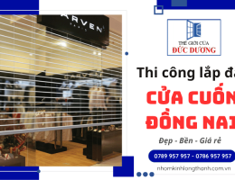 Thi công lắp đặt cửa cuốn Đồng Nai đẹp, bền, giá rẻ